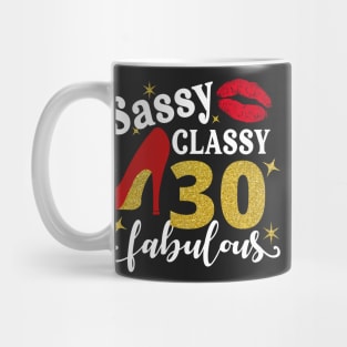 Sassy classy 30 fabulous Mug